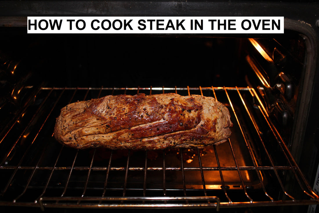 How to Cook Steak in the Oven